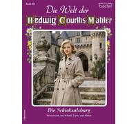 Die Welt der Hedwig Courths-Mahler 835 Die Schicksalsburg - Ruth von Warden - Bastei Lübbe - ebook (ePub) - Livre