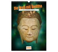 Die Welt mit Buddha (Wandkalender 2026 DIN A3 hoch), CALVENDO Monatskalender: Die Welt wird friedlicher, wenn wir Menschen die Weisheiten von Buddha ... dadurch Ruhe,Gelassenheit und Erkenntnis.