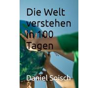 Die Welt verstehen in 100 Tagen