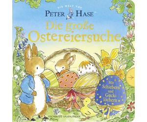 Die Welt von Peter Hase Die große Ostereiersuche: Pappbilderbuch mit Schiebern und Gucklöchern für Kinder ab 3 Jahren Das perfekte Geschenk zu Ostern