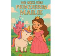 Die Welt von Prinzessin Mailie