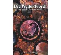 Die Weltenfabrik: Jan Lux Und Der Schatten Der Herrin