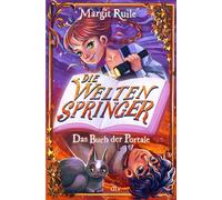 Die Weltenspringer - Das Buch der Portale Ein magisches Abenteuer für Mädchen und Jungs ab 10 - Margit Ruile - DTV - ebook (ePub) - Livre