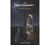 DIE WELTENWERFT - BAND 1: DER RUF DER TÜREN
