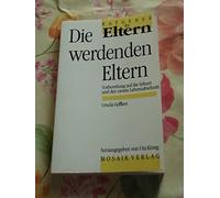 Die werdenden Eltern : Vorbereitung auf die Geburt und den neuen Lebensabschnitt: Hrsg. von Uta König. [Zeichn.: Monika König ; Inga-Maria Richberg], Ratgeber für Eltern.