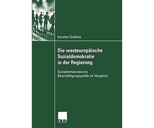 Die Westeuropäische Sozialdemokratie In Der Regierung