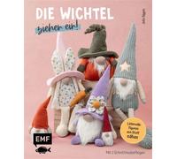 Die Wichtel ziehen ein! - 15 liebevolle Figuren aus Stoff nähen Niedliche Dekorationen, Türstopper, Anhänger für Weihnachten, Ostern, Halloween & Co. | Mit 2 Schnittmusterbogen - Julia Sigges - Editio
