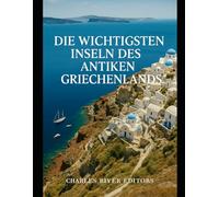Die wichtigsten Inseln des antiken Griechenlands: Die Geschichte von Kreta, Rhodos und Sizilien in der Antike