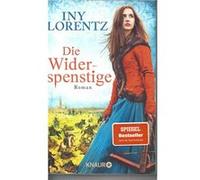 Die Widerspenstige | Iny Lorentz Iny Lorentz (Auteur)