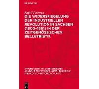 Die Widerspiegelung Der Industriellen Revolution In Sachsen (1800-1861) In Der Zeitgenössischen Belletristik