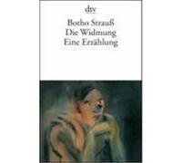 Die Widmung Strauß, Botho (Auteur)