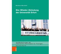 Die (Wieder-)Gründung Der Universität Erfurt