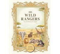 Die Wild Rangers - Die große Rettung des Habitats: Abenteuerbuch zum Ausmalen, Rätseln und Lesenlernen (für Kinder von 4 bis 8 Jahren) - Geeignet zum Vorlesen oder für Leseanfänger
