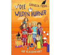 Die wilden Hühner auf Klassenfahrt
