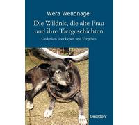 Die Wildnis, Die Alte Frau Und Ihre Tiergeschichten