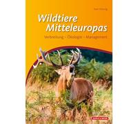 Die Wildtiere Mitteleuropas: Verbreitung - Ökologie - Management