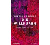Die Willküren: Sieben Leben für Vera