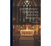Die Winteney-Version Der Regula S. Benedicti