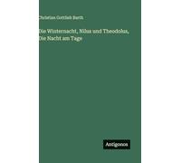 Die Winternacht, Nilus und Theodolus, Die Nacht am Tage
