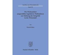 Die Wirksamkeit Ausgew?hlter Legislativer Ma?nahmen Zur St?rkung Der Integrit?t in Der Wirtschaft