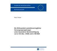 Die Wirksamkeit Sozietätsvertraglicher Versorgungsregelungen Unter Besonderer Berücksichtigung Von § 723 Abs. 3 Bgb Und § 138 Bgb