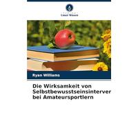 Die Wirksamkeit von Selbstbewusstseinsinterventionen bei Amateursportlern