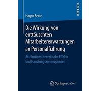 Die Wirkung Von Enttäuschten Mitarbeitererwartungen An Personalführung
