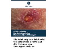 Die Wirkung von Stickoxid freisetzender Creme auf die Heilung von Druckgeschwüren
