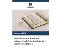 Die Wirtschaft durch die wissenschaftliche Analyse des Korans entdecken