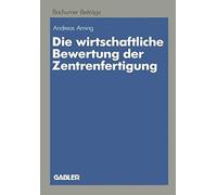 Die Wirtschaftliche Bewertung Der Zentrenfertigung