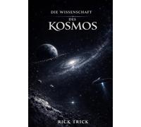 Die Wissenschaft des Kosmos: Gesamtband