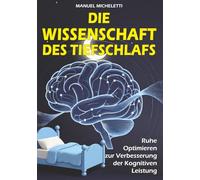 Die Wissenschaft des Tiefschlafs: Ruhe Optimieren zur Verbesserung der Kognitiven Leistung