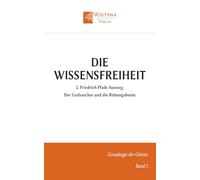 Die Wissensfreiheit: 2. Friedrich Pfads Ausweg: Der Gralssucher und die Rettungsboote