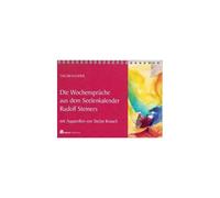 Die Wochensprüche Aus Dem Seelenkalender Rudolf Steiners