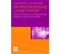 Die Wochenzeitung "Junge Freiheit" Stephan Braun, Ute Vogt (Auteur)