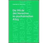 Die Würde Des Menschen Im Psychiatrischen Alltag