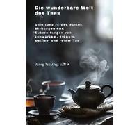 Die Wunderbare Welt Des Tees