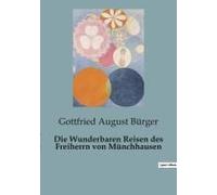 Die Wunderbaren Reisen Des Freiherrn Von Münchhausen