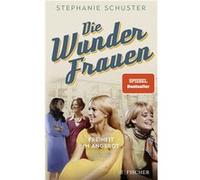Die Wunderfrauen: Freiheit im Angebot | Stephanie Schuster Stephanie Schuster (Auteur)