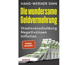 Die Wundersame Geldvermehrung: Staatsverschuldung, Zombiewirtschaft, Inflation