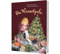 Die Wunschjule: Weihnachtsbilderbuch von Bestseller-Autorin Sabine Bohlmann