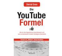 Die YouTube-Formel: Wie Sie den Algorithmus entschlüsseln und eine umsatzstarke Content-Strategie entwickeln