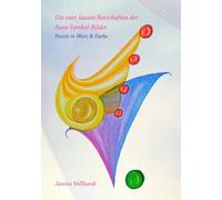 Die zart-lauten Botschaften der Aura-Symbol-Bilder: Poesie in Wort & Farbe