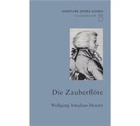 Die Zauberflote The Magic Flute by Wolfgang Amadeus Mozart Unknown (Auteur)