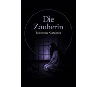Die Zauberin: und andere Erzählungen