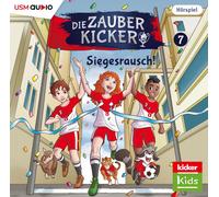 Die Zauberkicker - Die Zauberkicker (7): Siegesrausch!
