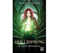 Die zehnte Generation: II Der Ursprung