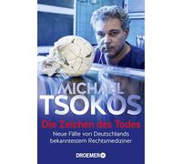 Prof. Dr. Micha Die Zeichen des Todes: Neue Fälle von Deutschlands bekan (Poche)