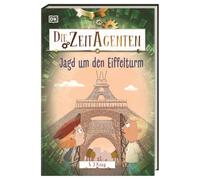 Die Zeit-Agenten 3. Jagd um den Eiffelturm: Ein actionreiches Zeitreise-Abenteuer mit spannendem Geschichtswissen. Für Kinder ab 7 Jahren