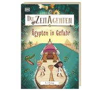 Die Zeit-Agenten 4. Ägypten in Gefahr: Ein actionreiches Zeitreise-Abenteuer mit spannendem Geschichtswissen. Für Kinder ab 7 Jahren